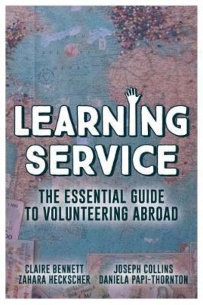 Cover for Claire Bennett · Learning Service: The essential guide to volunteering abroad (Paperback Book) (2018)