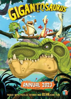 Gigantosaurus Official Annual 2023 - Little Brother Books - Books - Little Brother Books Limited - 9781912342068 - August 22, 2022