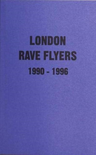 Cover for Matt Acornley · London Rave Flyers 1990-1996 (Paperback Book) (2021)