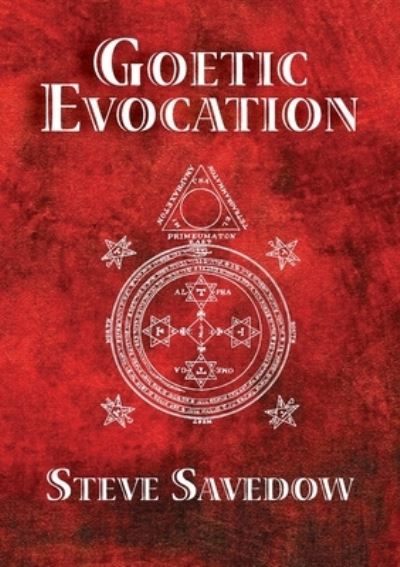 Goetic Evocation - Hadean Press Limited - Books - Hadean Press Limited - 9781914166068 - February 22, 2022