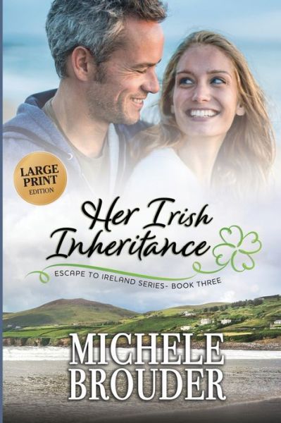 Cover for Michele Brouder · Her Irish Inheritance (Large Print) (Paperback Book) (2021)