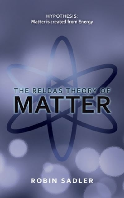 Cover for Robin Sadler · Reldas Theory of Matter (Book) (2022)