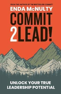 Cover for Enda McNulty · Commit 2 Lead!: Unlock your true leadership potential (Pocketbok) (2023)