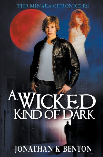 Cover for Jonathan K. Benton · A Wicked Kind of Dark (Pocketbok) (2013)
