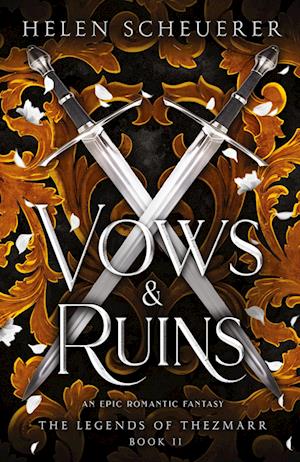 Cover for Helen Scheuerer · Vows &amp; Ruins: An epic romantic fantasy - The Legends of Thezmarr (Paperback Book) (2023)