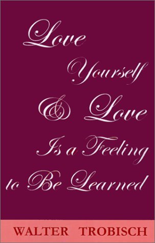 Cover for Walter Trobisch · Love Yourself / love is a Feeling to be Learned (Taschenbuch) (2001)