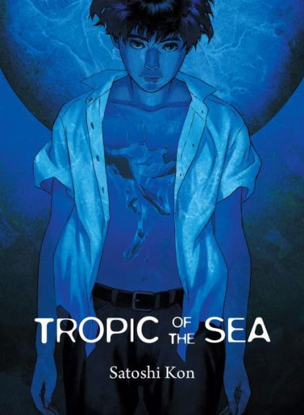 Cover for Satoshi Kon · Tropic of the Sea (Paperback Book) (2013)