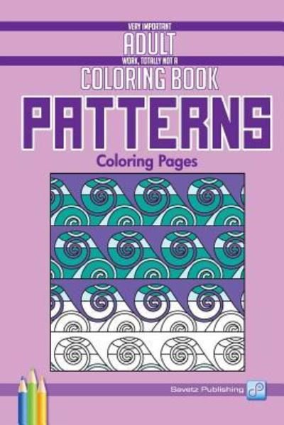 Cover for Savetz Publishing · Patterns Coloring Pages (Paperback Bog) (2016)