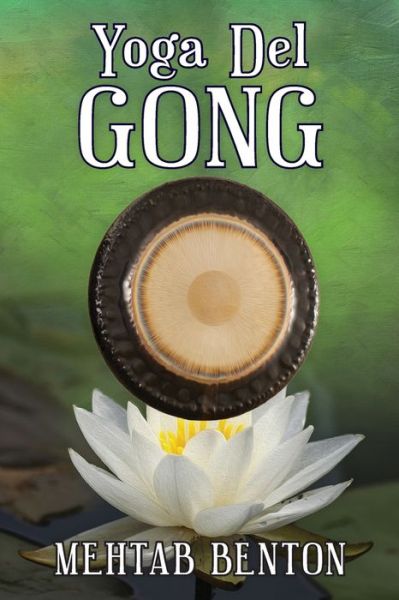 Cover for Mehtab Benton · Yoga Del Gong (Paperback Book) (2020)