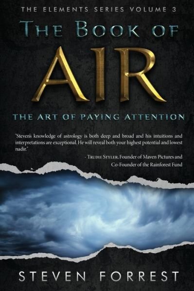 The Book of Air: The Art of Paying Attention - Elements - Steven Forrest - Books - Seven Paws Press - 9781939510068 - May 3, 2020