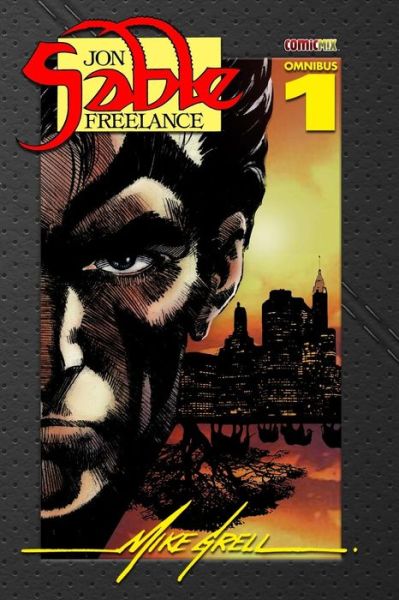 Jon Sable Freelance Omnibus 1 - Mike Grell - Books - Comicmix LLC - 9781939888068 - June 24, 2015