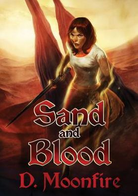 Cover for D Moonfire · Sand and Blood (Paperback Book) (2014)