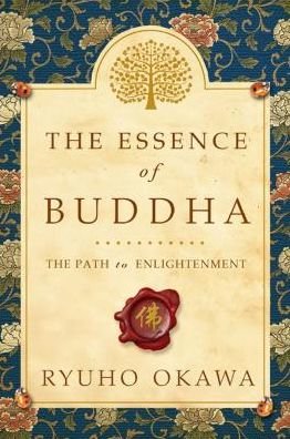 Cover for Ryuho Okawa · The Essence of Buddha: The Path to Enlightenment (Pocketbok) (2016)