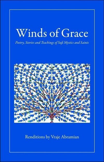 Cover for Vraje Abramian · Winds of Grace: Poetry, Stories &amp; Teachings of Sufi Mystics &amp; Saints (Pocketbok) (2015)