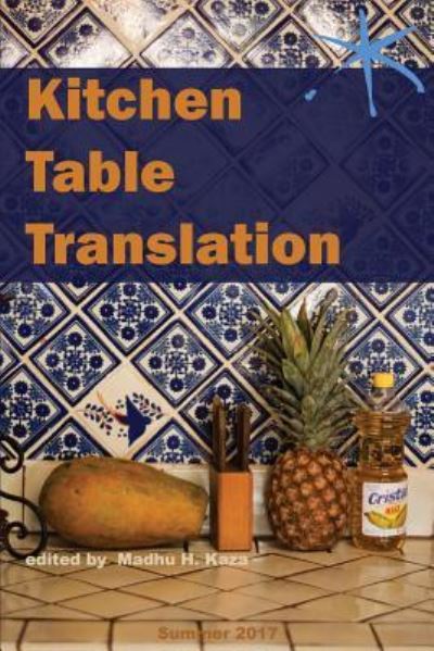 Kitchen Table Translation : An Aster Anthology -  - Books - Blue Sketch Press - 9781942547068 - July 1, 2017