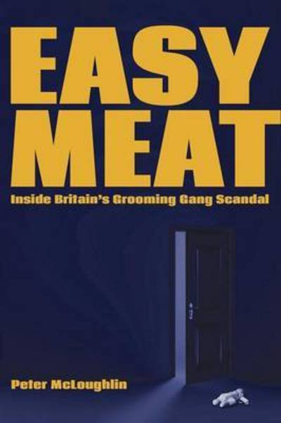 Cover for Peter McLoughlin · Easy Meat: Inside the British Grooming Gang Scandal (Paperback Book) (2016)