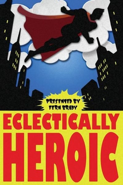 Cover for Kelsey Dean · Eclectically Heroic (Pocketbok) (2017)
