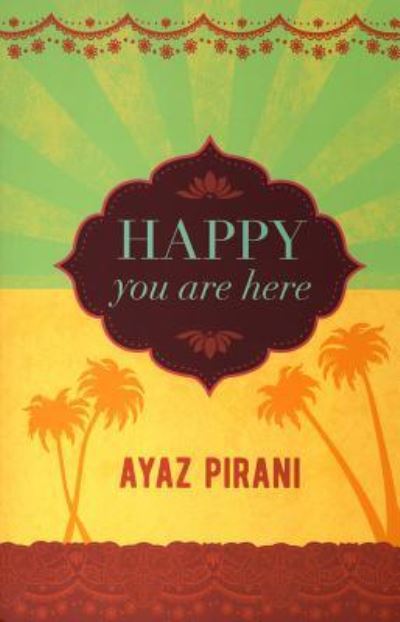 Cover for Ayaz Pirani · Happy You Are Here (Paperback Book) (2016)