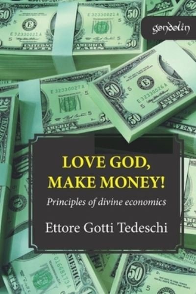 Cover for Ettore Gotti Tedeschi · Love God, make money (Paperback Book) (2018)