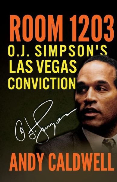 Cover for Andy Caldwell · Room 1203: O.j. Simpson's Las Vegas Conviction (Pocketbok) (2017)