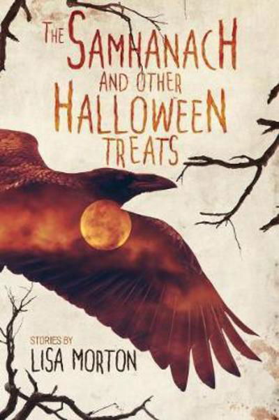 Cover for Lisa Morton · The Samhanach and Other Halloween Treats (Paperback Book) (2017)