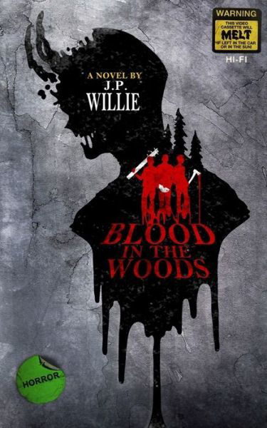 Cover for J P Willie · Blood in The Woods (Pocketbok) (2017)