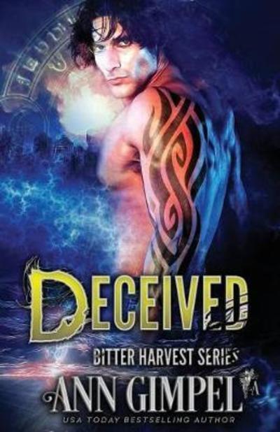 Cover for Ann Gimpel · Deceived: Dystopian Urban Fantasy - Bitter Harvest (Pocketbok) (2018)