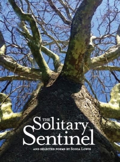 Cover for Sonia Lowis · The Solitary Sentinel (Hardcover Book) (2019)