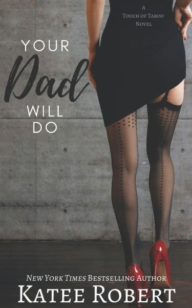 Cover for Katee Robert · Your Dad Will Do (Paperback Book) (2020)