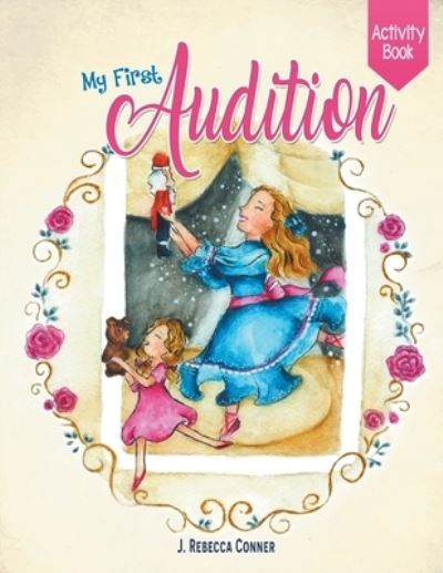 Cover for J Rebecca Conner · My First Audition (Paperback Book) (2019)