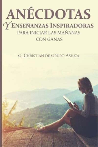 Cover for G Christian · Anecdotas y Ensenanzas Inspiradores para Iniciar Las Mananas con Ganas (Pocketbok) (2019)