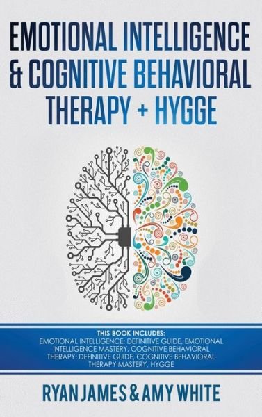 Cover for Ryan James · Emotional Intelligence and Cognitive Behavioral Therapy + Hygge (Innbunden bok) (2019)