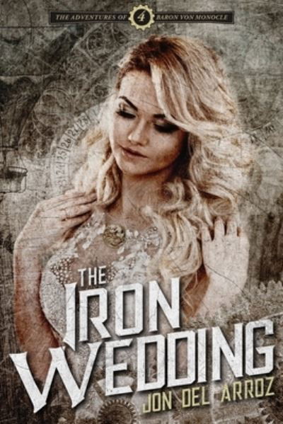 Cover for Jon Del Arroz · The Iron Wedding (Paperback Book) (2019)