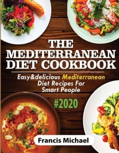 Cover for Francis Michael · The Mediterranean Diet Cookbook #2020 (Paperback Book) (2020)
