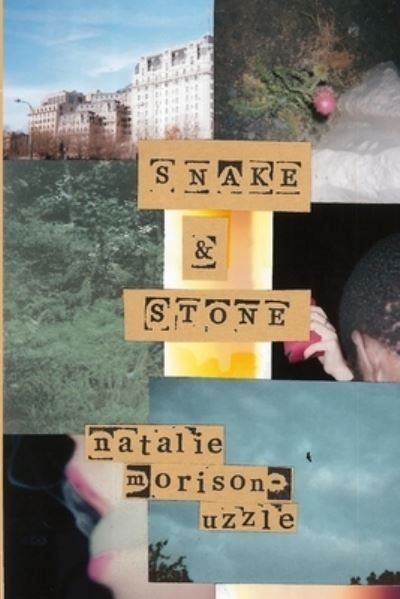 Cover for Natalie Morison-Uzzle · Snake &amp; Stone (Pocketbok) (2020)