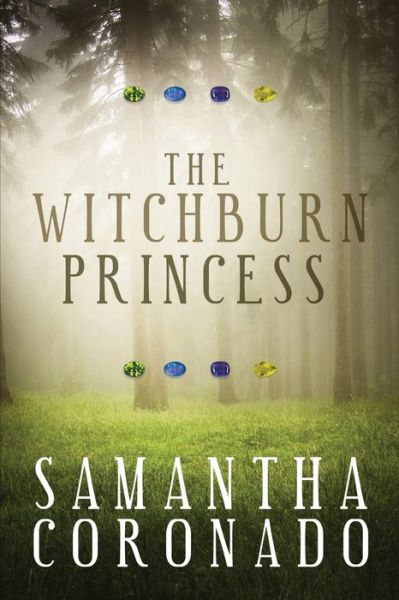 The Witchburn Princess - Samantha Coronado - Books - Light Switch Press - 9781953284068 - August 20, 2020