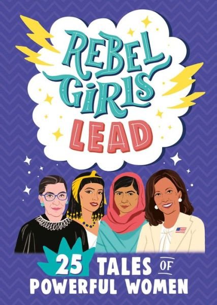 Cover for Rebel Girls · Rebel Girls Lead: 25 Tales of Powerful Women - Rebel Girls Minis (Paperback Book) (2021)