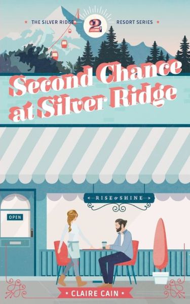 Cover for Claire Cain · Second Chance at Silver Ridge (Paperback Book) (2020)