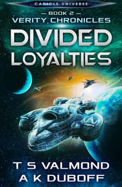 Cover for A K DuBoff · Divided Loyalties (Verity Chronicles Book 2) (Paperback Book) (2020)