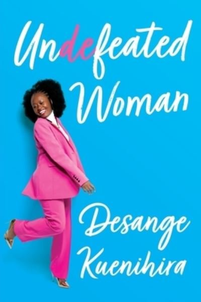 Cover for Desange Kuenihira · Undefeated Woman (Bog) (2022)