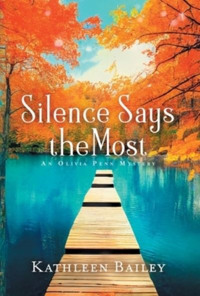 Cover for Kathleen Bailey · Silence Says the Most (Buch) (2022)