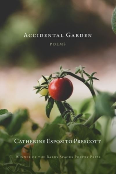 Cover for Catherine Esposito Prescott · Accidental Garden (Book) (2023)