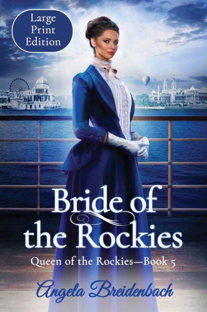 Bride of the Rockies - Angela Breidenbach - Books - Gems Books - 9781957132068 - 2022