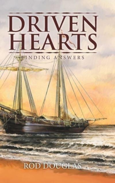 Driven Hearts - Rod Douglas - Books - Blueprint Press Internationale - 9781959365068 - October 24, 2022
