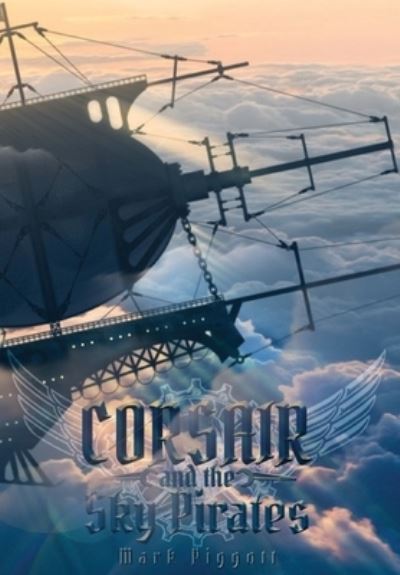 Cover for Mark Piggott · Corsair and the Sky Pirates (Book) (2023)