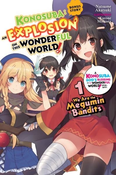 Cover for Natsume Akatsuki · Konosuba: An Explosion on This Wonderful World! Bonus Story, Vol. 1 (light novel) - KONOSUBA EXP ON THIS WONDERFUL BONUS LIGHT NOVEL SC (Taschenbuch) (2020)