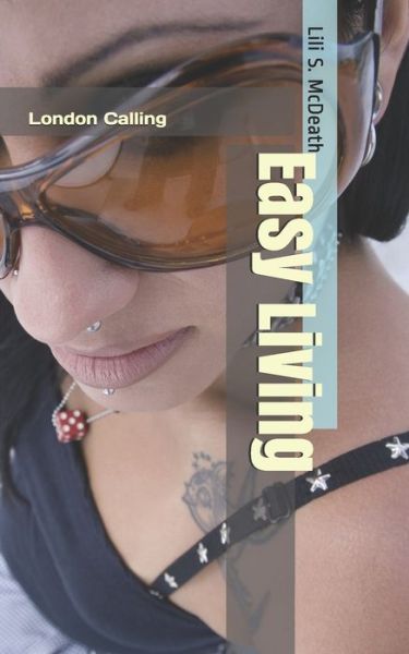 Easy Living - Lili S McDeath - Książki - Independently Published - 9781977044068 - 30 stycznia 2018