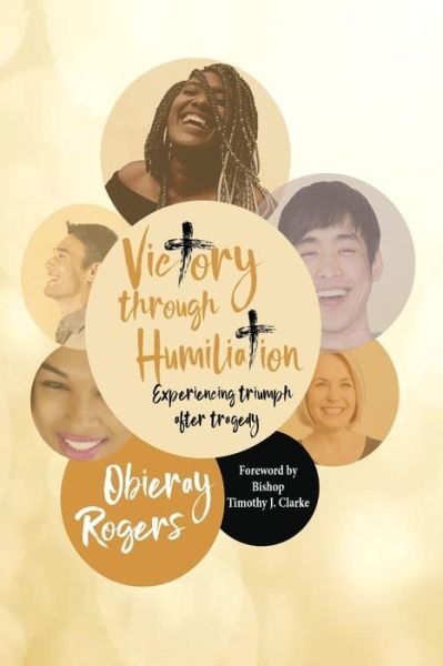Cover for Obieray Rogers · Victory Through Humiliation (Pocketbok) (2018)