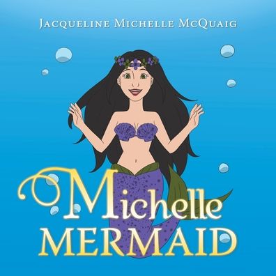 Cover for Jacqueline Michelle McQuaig · Michelle Mermaid (Paperback Book) (2020)