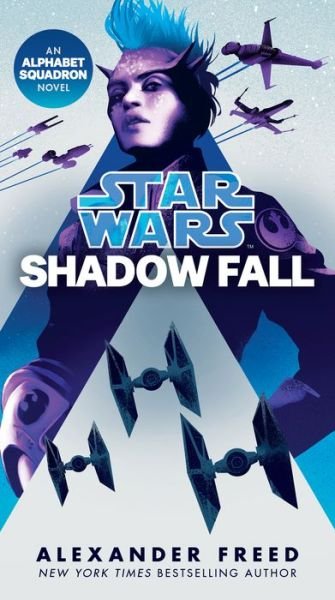 Cover for Alexander Freed · Shadow Fall (Star Wars): An Alphabet Squadron Novel - Star Wars: Alphabet Squadron (Paperback Book) (2021)